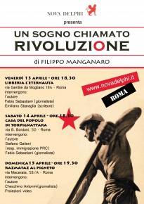 SABATO 14 APRILE: PRESENTAZIONE DEL LIBRO "UN SOGNO CHIAMATO RIVOLUZIONE", DI FILIPPO MANGANARO