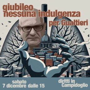 Giubileo - Nessuna indulgenza per Gualtieri - Verso la manifestazione del 7/12